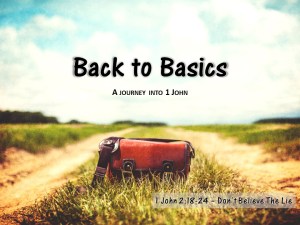 08-02 Back to Basics - Don't Believe The Lie